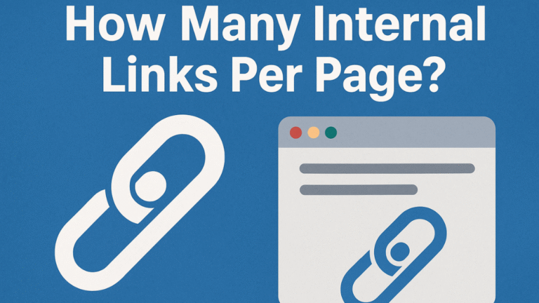 How Many Internal Links Per Page